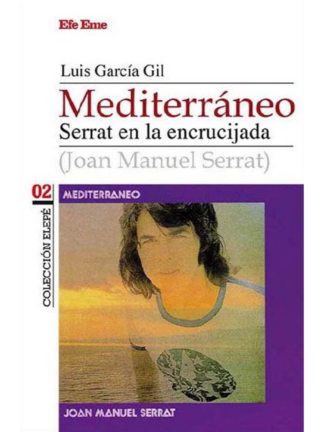 Mediterráneo,Serrat en la encrucijada. LUIS GARCÍA GILL