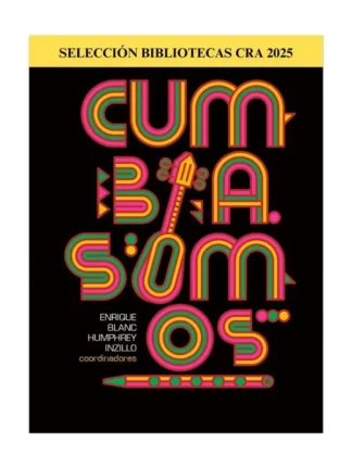 Cumbia Somos. ENRIQUE BLANC