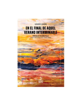 En el final de aquel verano interminable. GERARDO GANDINI