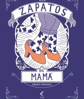Los zapatos de mamá. GRACE MALLEA