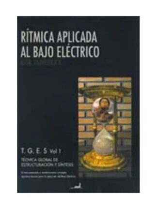Rítmica aplicada al bajo eléctrico TGES vol 1. IGOR SAAVEDRA