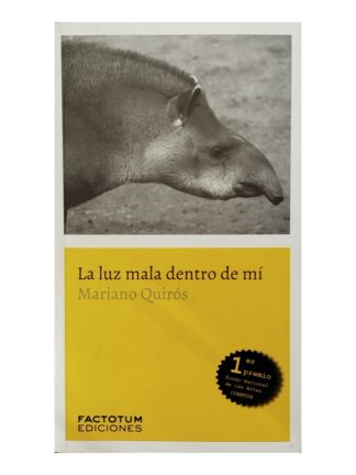 La luz mala dentro de mí. MARIANO QUIROS