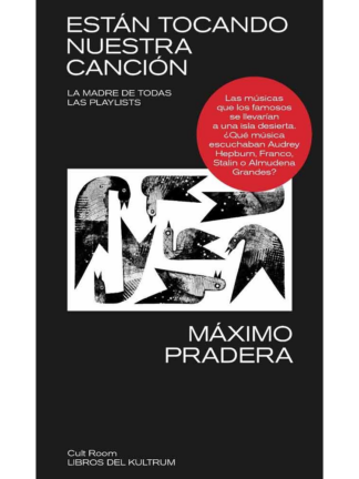 Están tocando nuestra canción, la madre de todas las playlists. MÁXIMO PRADERA