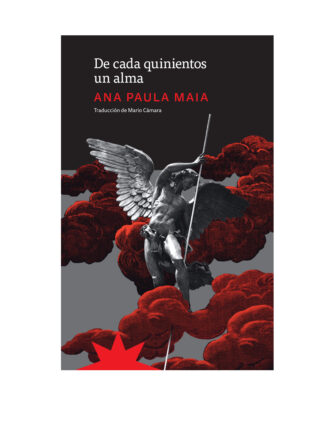 De cada quinientos un alma. ANA PAULA MAIA