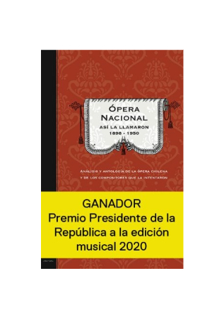 Ópera nacional, así la llamaron: 1898-1950- GONZALO CUADRA