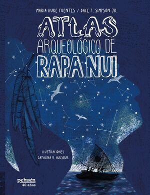 Atlas arqueológico de Rapa Nui. MARÍA HUKE;DALE SIMPSON