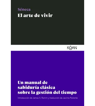 El arte de vivir. SÉNECA