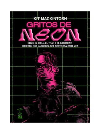 Gritos de neón, cómo el drill, el trap y el bashment hicieron que la música sea