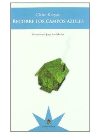 Recorre los campos azules. CLAIRE KEEGAN