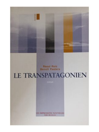 Le transpatagonien. RAÚL RUIZ