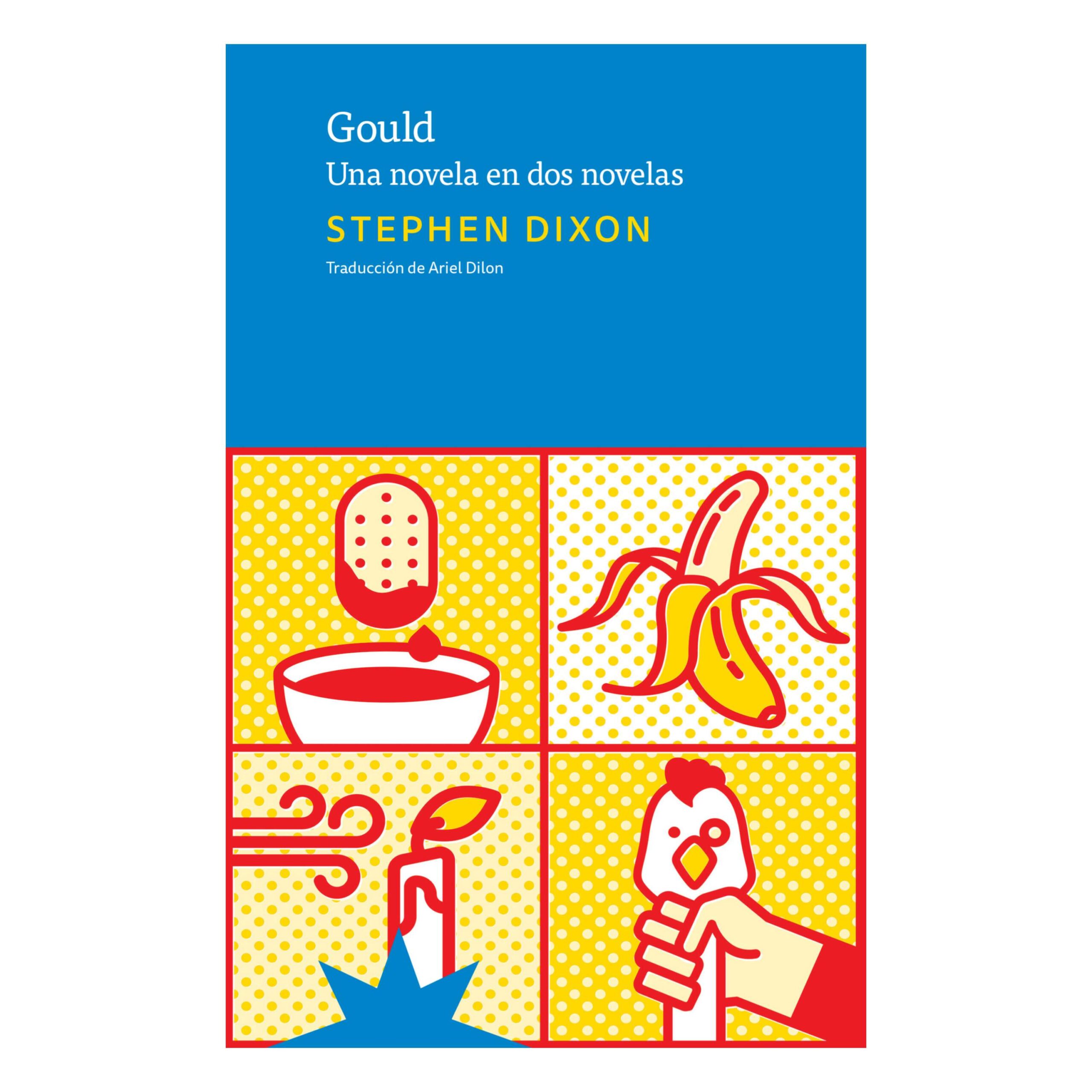 Gould, una novela en dos novelas. STEPHEN DIXON