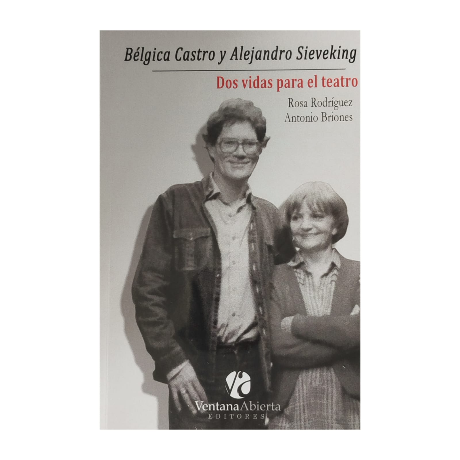Bélgica Castro y Alejandro Sieveking, dos vidas para el teatro. ROSA RODRÍGUEZ
