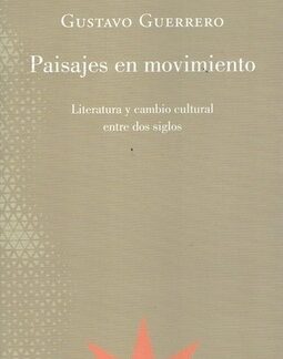 Paisajes en movimiento. GUSTAVO GUERRERO