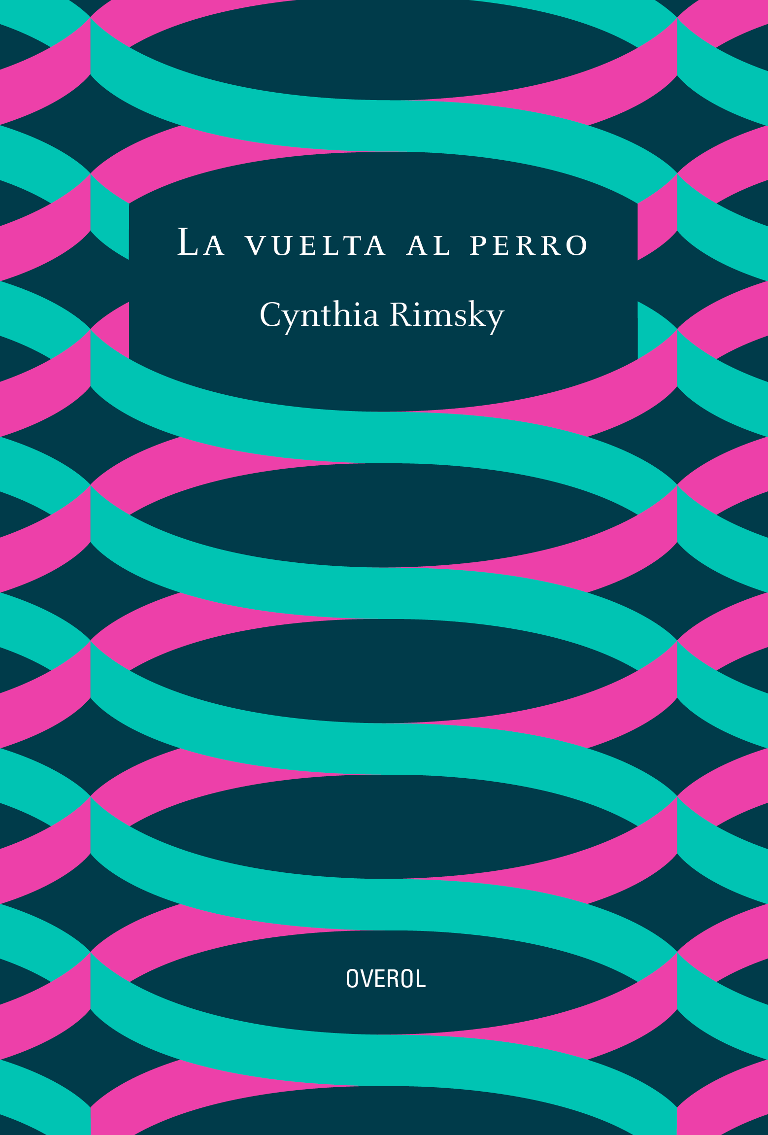 La vuelta al perro. CYNTHIA RIMSKY
