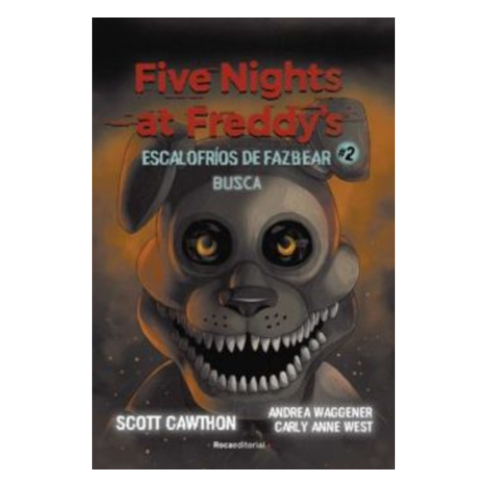 Five Nights at Freddy's. Escalofríos de Fazbear #2. CAWTHON, WAGGENER, WEST