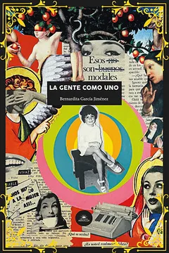 La gente como un gente como uno. BERNARDITA GARCÍA