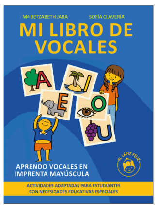 Mi libro de vocales. Aprendo vocales en imprenta mayúscula. JARA; CLAVERÍA