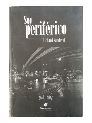 Soy Periférico. RICHARD SANDOVAL