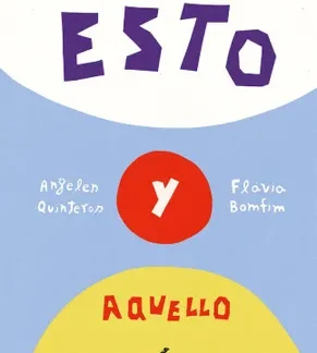 Esto y aquello.ANGELES QUINTEROS;FLAVIA BOMFIM