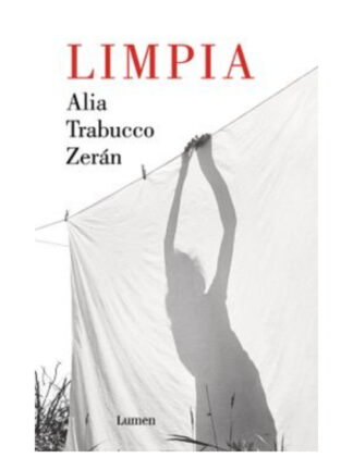Limpia. ALIA TRABUCCO ZERÁN
