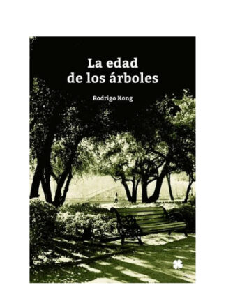 La edad de los árboles. RODRIGO KONG