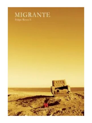 Migrante. FELIPE REYES