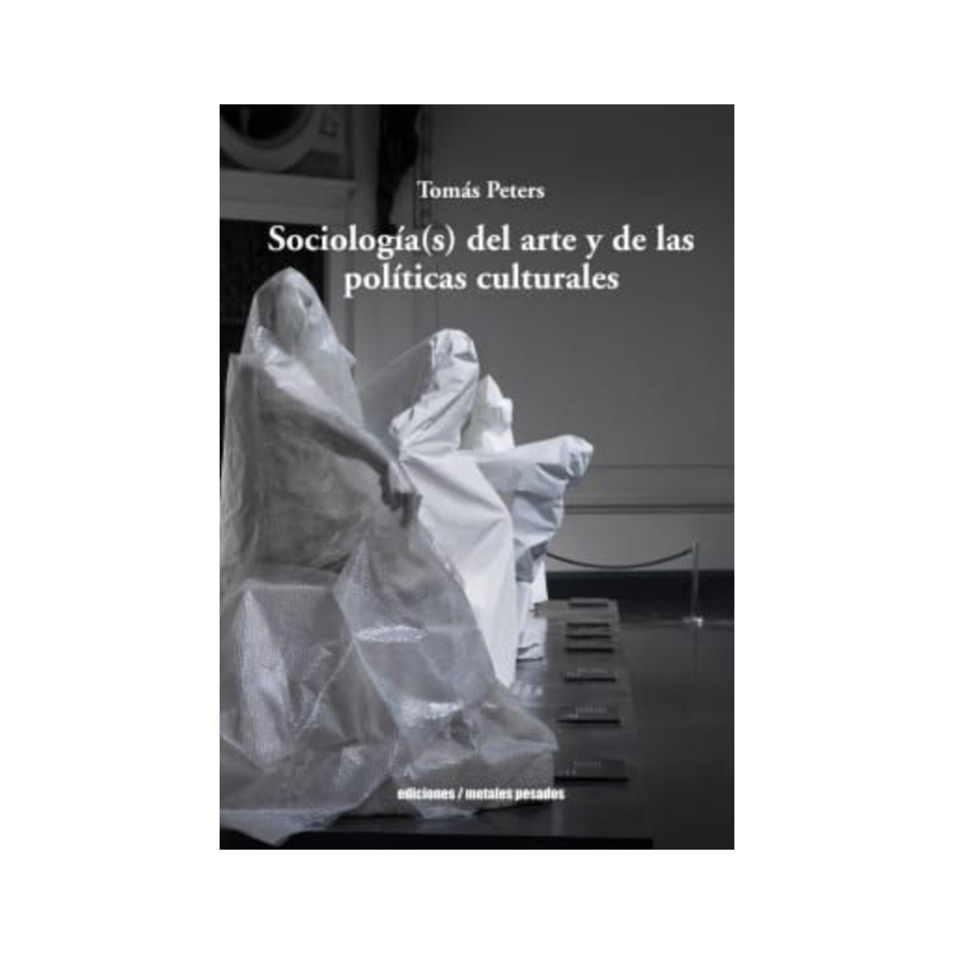 Sociologías del arte y de las politicas culturales. TOMÁS PETERS