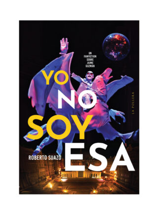 Yo no soy esa. ROBERTO SUAZO