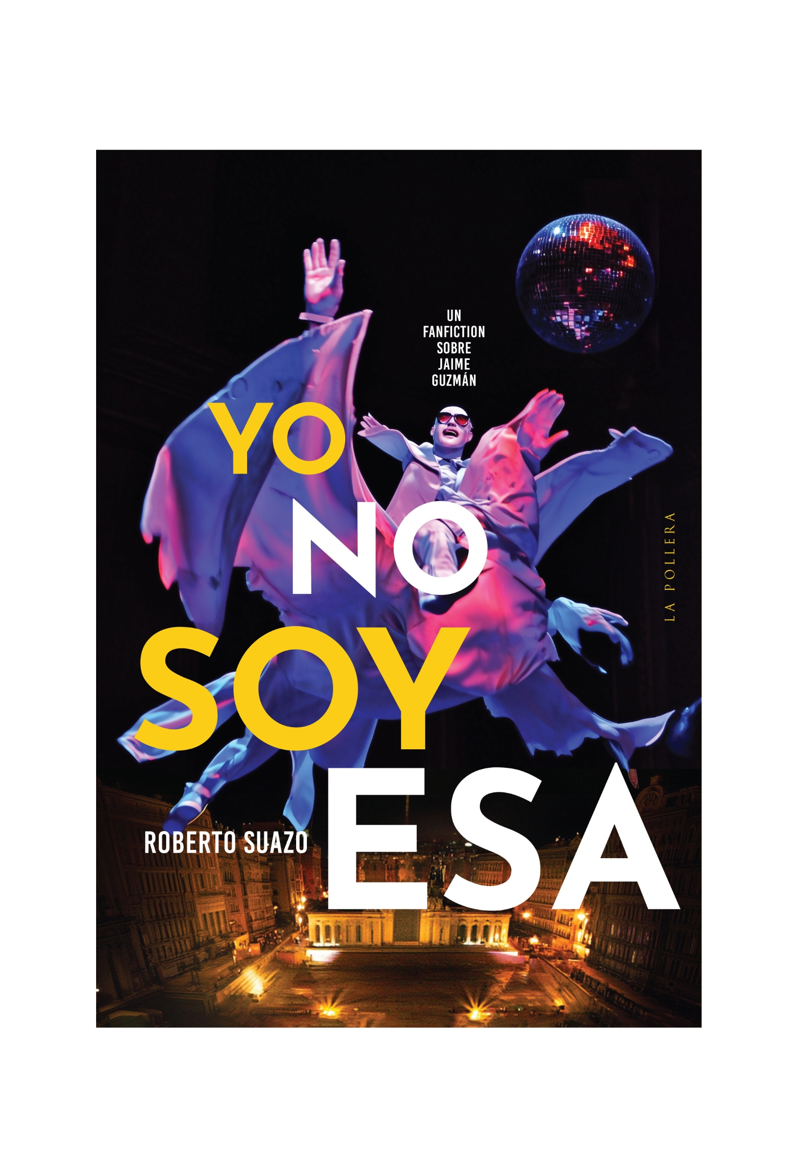 Yo no soy esa. ROBERTO SUAZO