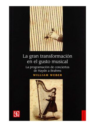 La gran transformación en el gusto musical. WILLIAM WEBER