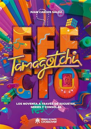 Efecto Tamagotchi. JUAN CARLOS SALOZ