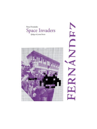 Space Invaders. NONA FERNÁNDEZ