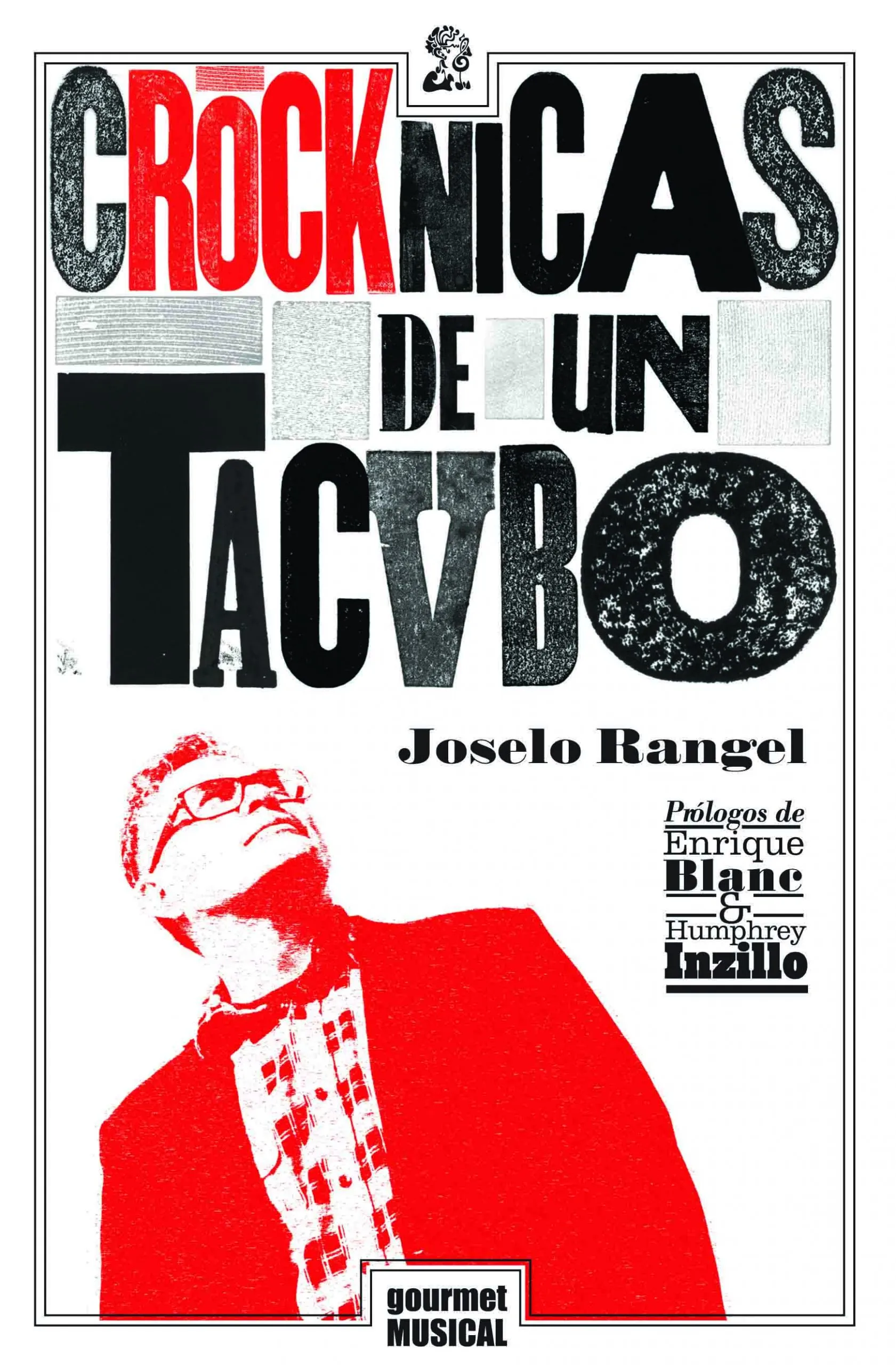 Crocknicas de un Tacvbo. JOSELO RANGEL