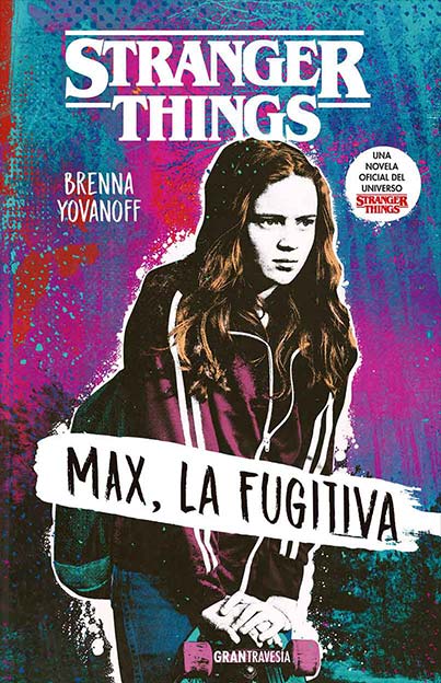 STRANGER THINGS MAX LA FUGITIVA BRENNA YOVANOFF
