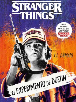 STRANGER THINGS EL EXPERIMENTO DE DUSTIN  J.L. D´AMATO