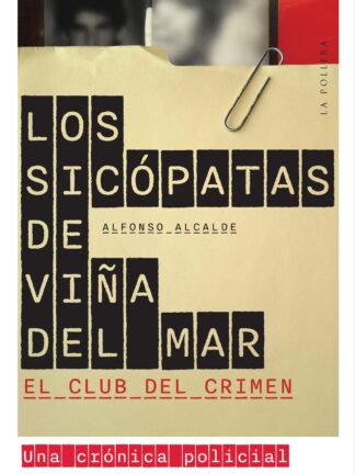 Los sicópatas de Viña del Mar. ALFONSO ALCALDE