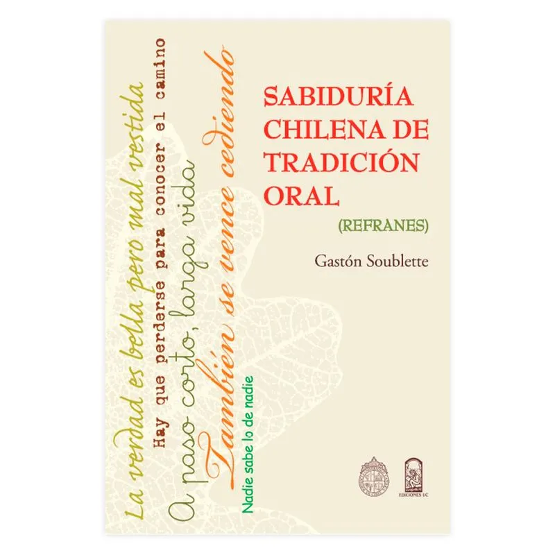 Sabiduría chilena de tradición oral (refranes). GASTÓN SOUBLETTE